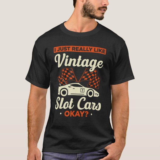 Slot Car Racing Slot Car Racers Slot Car Racing En T-Shirt (Front)