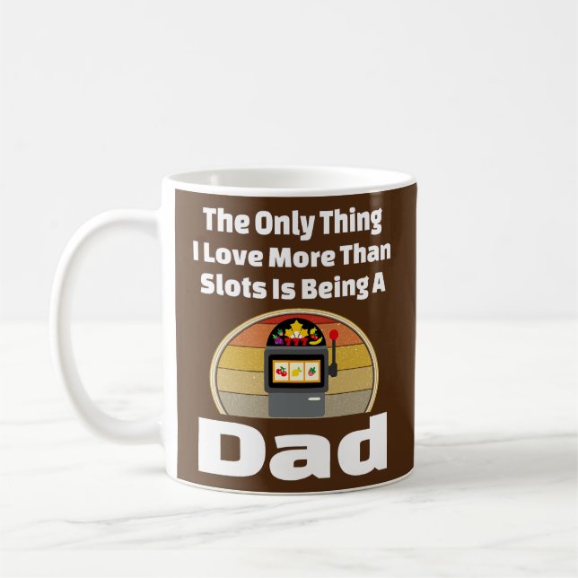 Slot Machine Dad Gambling Father Gambler Winning Coffee Mug (Left)