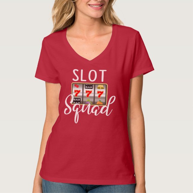 Slot Machine Squad Las Vegas Casino Games  T-Shirt (Front)