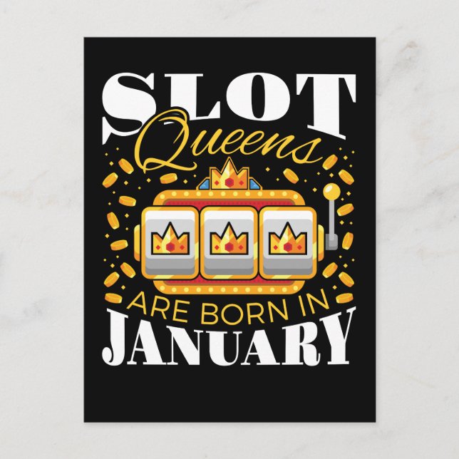 Slot Queens Are Born in January Postcard (Front)