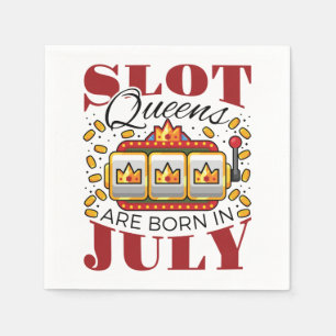 Slot Queens Are Born In July Napkin