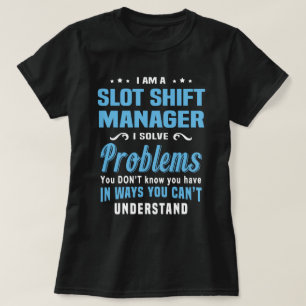 Slot Shift Manager T-Shirt