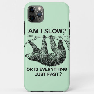 Sloth am I slow? Case-Mate iPhone Case