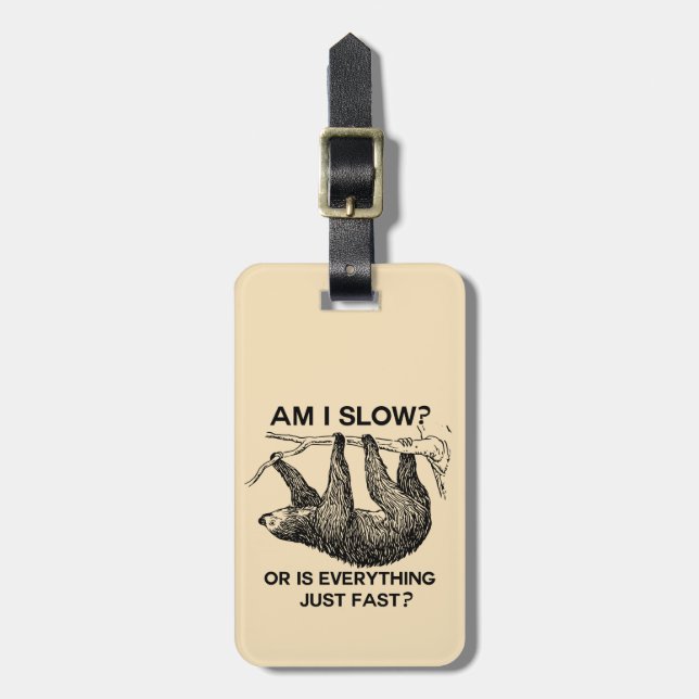 Sloth am I slow? Funny Luggage Tag (Front Vertical)