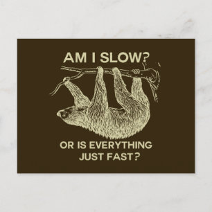 Sloth am I slow? Postcard
