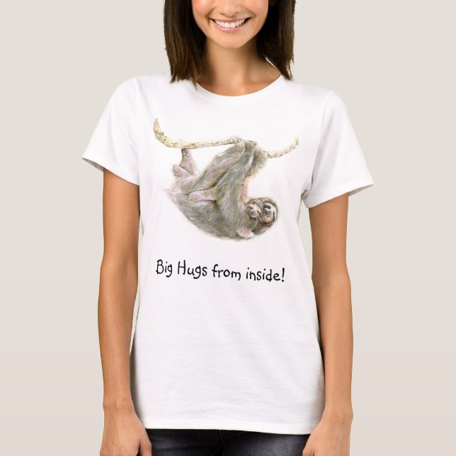 Sloth "Big hugs from inside! T-Shirt (Front)
