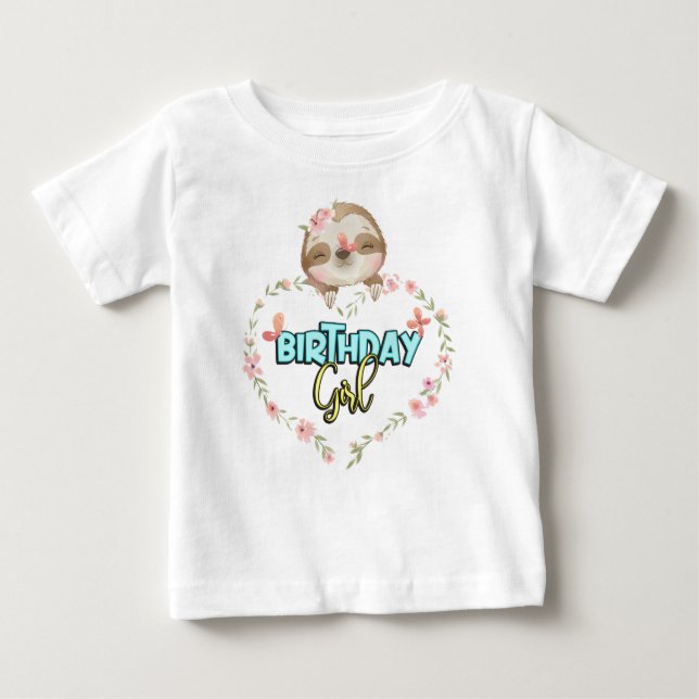 Sloth Birthday Girl Sloth Lovers Gifts Baby T-Shirt (Front)