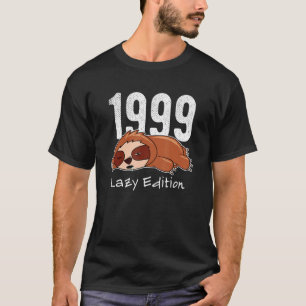 Sloth Born 1999 Birthday Lazy Edition 1999 1 T-Shirt