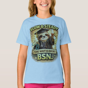 Sloth BSN Graduate Shirt Slow and Steady The Wai