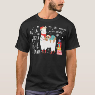 Sloth Christmas Fa la la llama Christmas T-Shirt