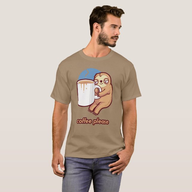 Sloth Coffee Please T-Shirt (Front Full)