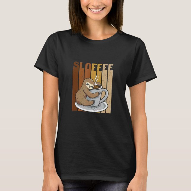 Sloth Coffee Sloffee   T-Shirt (Front)