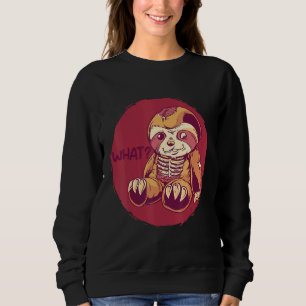 Sloth Creepy Horror Murderous Sloths What Sweatshirt