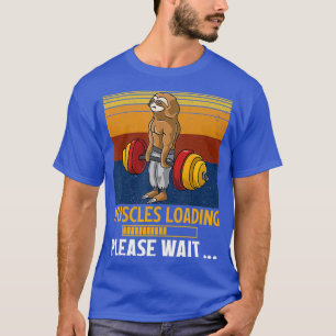 Sloth Deadlifting Funny Fitness Gym Lover T-Shirt