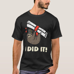 Sloth Diploma I Did It  Senior Graduation Women Gi T-Shirt