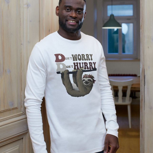 Sloth “Don’t Worry, Don’t Hurry” Shirt – Chill Vib (Creator Uploaded)