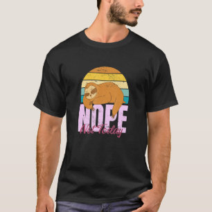 Sloth Don't Be A Yes Person Just Say No Sometimes T-Shirt