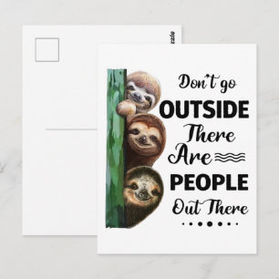 Sloth Don't Go Outside There Are People Out There Postcard