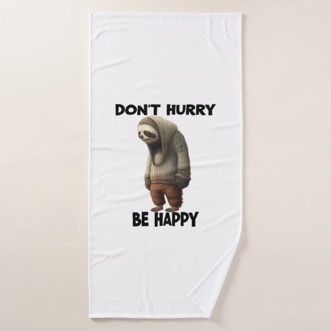 Sloth Dont Hurry Be Happy  Bath Towel (Bath Towel)