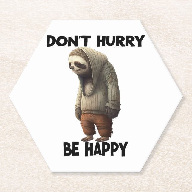 Sloth Dont Hurry Be Happy  Paper Coaster (Front)