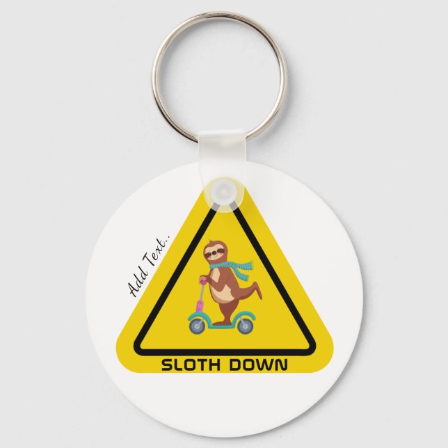 Sloth Down | Funny Sloth Riding Scooter Template Key Ring (Front)
