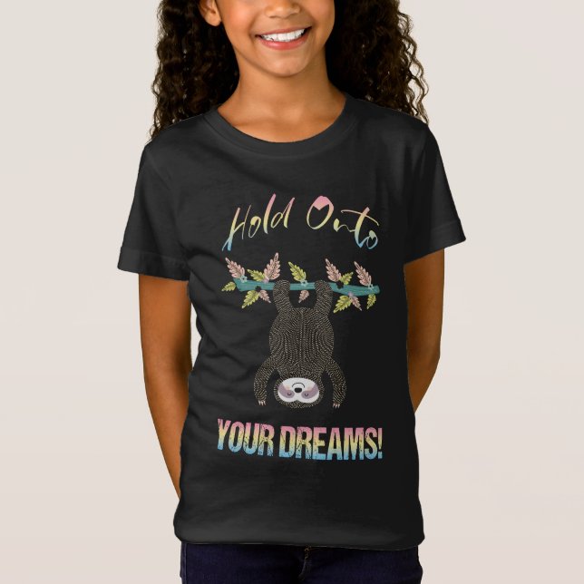 Sloth Dream Catcher "Hold Onto Your Dreams" Girl's T-Shirt (Front)