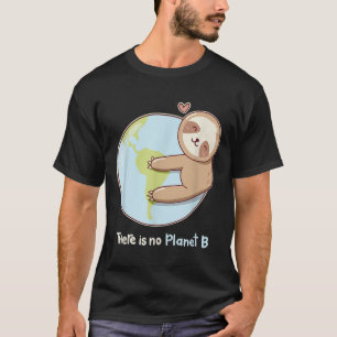 Sloth Earth World Environmental Protection Climate T-Shirt