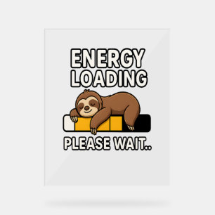 Sloth Energy Saving Mood Acrylic Sign