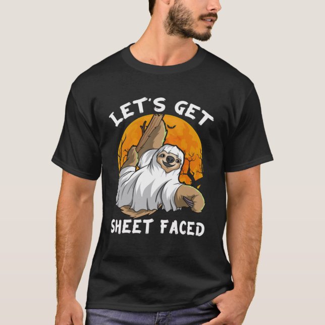 Sloth Ghost Let s Get Sheet Faced Sloth  Halloween T-Shirt (Front)