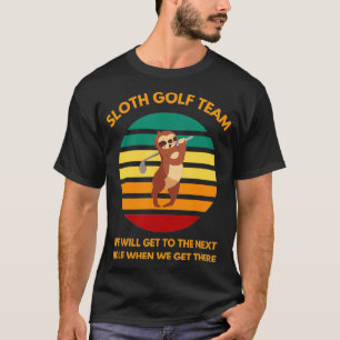 Sloth Golf Team Slow Golfers Funny Golf Fans  T-Shirt