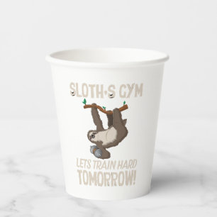 Sloth gym Lets train hard Tomorrow Paper Cups
