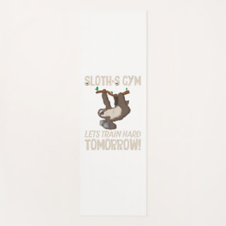 Sloth gym Lets train hard Tomorrow Yoga Mat