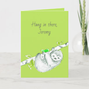 Sloth Hang In There Encouragement Positive Words Card