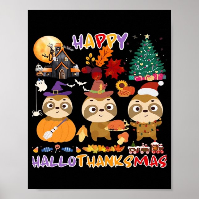 Sloth Happy Hallothanksmas Funny Halloween Thanksg Poster (Front)