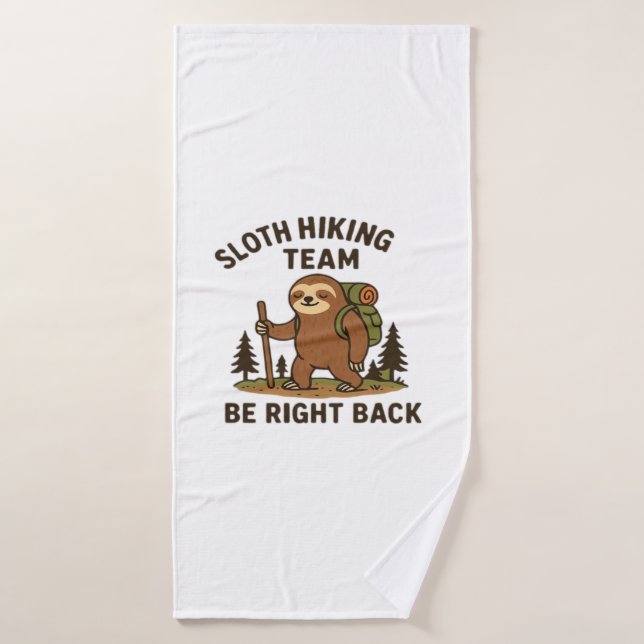Sloth Hiking Team � Be Right Back  Funny Sloth T-S Bath Towel (Bath Towel)