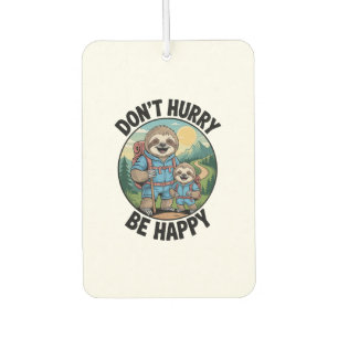 Sloth Hiking Team Don't Hurry Be Happy Enjoy the J Car Air Freshener