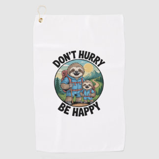 Sloth Hiking Team Don't Hurry Be Happy Enjoy the J Golf Towel