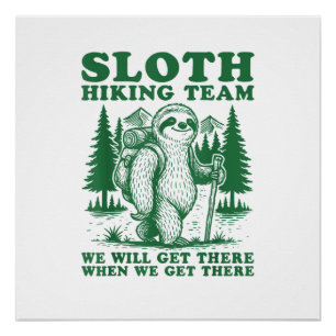 Sloth Hiking Team Funny Hiker Mountain Hiking Club Poster