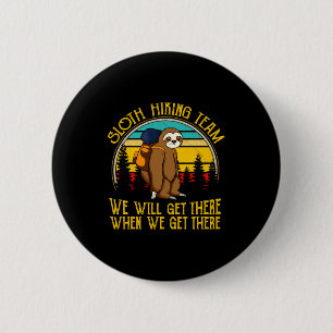 Sloth Hiking Team We Will Get There Funny Vintage  6 Cm Round Badge