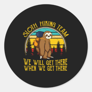 Sloth Hiking Team We Will Get There Funny Vintage  Classic Round Sticker