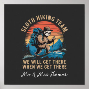 Sloth Hiking Team We Will Get There When We Get Poster