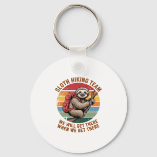 Sloth Hiking Team We Will Get There When We Get Th Key Ring