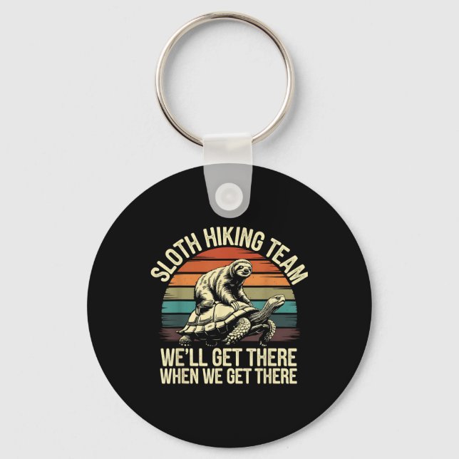 Sloth Hiking Team Well There When We There Funny  Key Ring (Front)