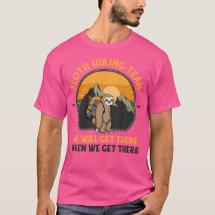 Sloth Hiking Tshirt Sloth Hiking Team
