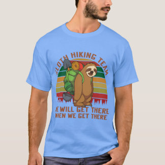 Sloth Hikingeam Well Gethere When We Gethere retro T-Shirt