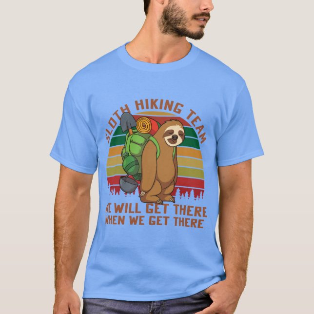 Sloth Hikingeam Well Gethere When We Gethere retro T-Shirt (Front)