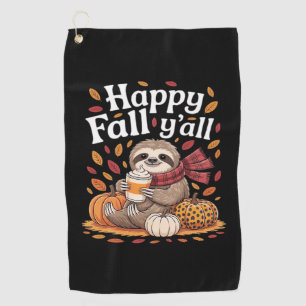 Sloth holding pumpkin spice happy Fall Yall autumn Golf Towel