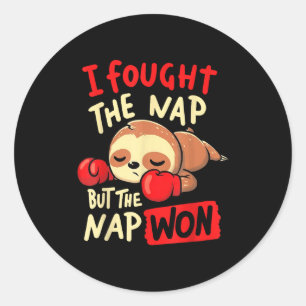 Sloth I Fought The Nap But The Nap Won Classic Round Sticker