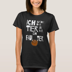 Sloth In Mir  Saying  Idea T-Shirt