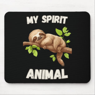Sloth Is My Spirit Animal - Lazy Napping Funny Slo Mouse Pad